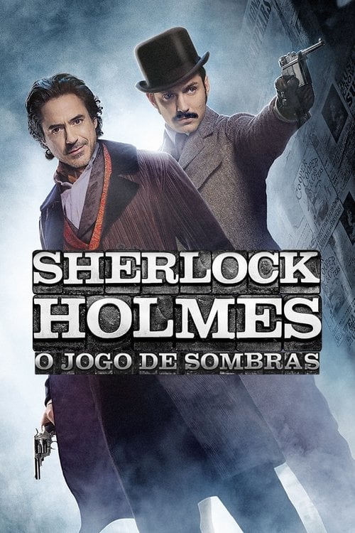 Sherlock Holmes: O Jogo de Sombras